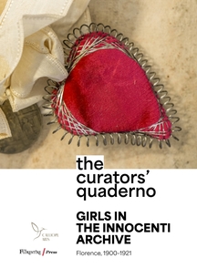 The Curators’ Quaderno - Girls in the Innocenti Archive